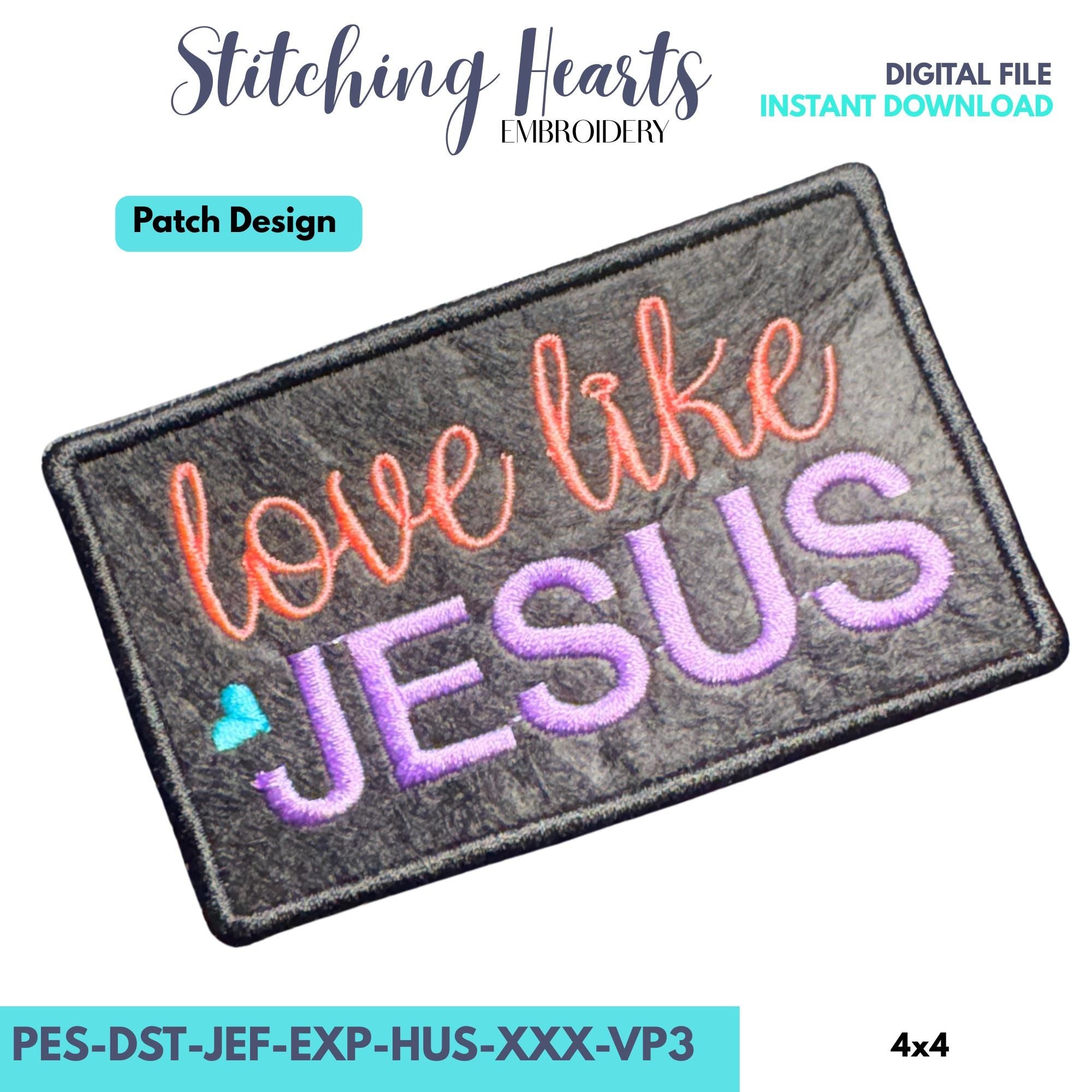 LOVE like Jesus Patch Design. In The Hoop Patch